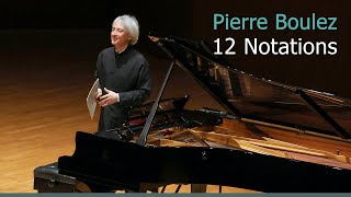 Pierre Boulez 12 Notations  JeanEfflam Bavouzet [upl. by Anirrak]