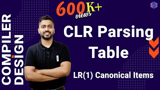 Lec13 CLR Parsing Table  LR1 Canonical Items [upl. by Ode]