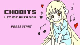 Let Me With You  Chobits OP 8bits [upl. by Elehcim]