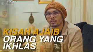 KISAH AJAIB ORANG YANG IKHLAS [upl. by Volnak]