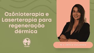 Ozônioterapia e Laserterapia para regeneração dérmica [upl. by Wixted]