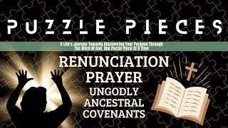 Prayer of Renunciation  Ungodly Ancestral Covenants [upl. by Ala]