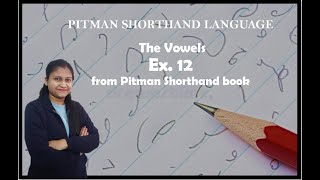 Chapter  3  Ex 12 Intervening vowels and position Pitman Shorthand video  58 [upl. by Mersey]