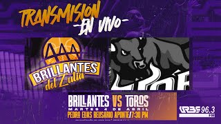 Brillantes del Zulia vs Toros de Aragua [upl. by Soigroeg]