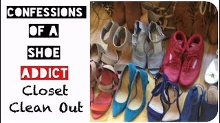 Confessions of a Shoe Addict  CLOSET CLEAN OUT Part 2 [upl. by Maryanne488]