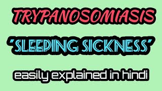 Trypanosomiasis trypanosoma  sleeping sickness  in hindi  easily explained [upl. by Lenoj]