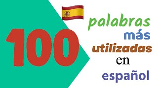 Aprender español las 100 palabras más utilizadas [upl. by Ahsrat399]