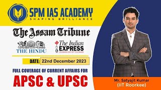 Newspaper Analysis 22nd December 2023  SPM IAS Academy  APSC and UPSC Coaching [upl. by Hallette]