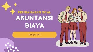 REVIEW UAS Akuntansi Biaya Part 2 [upl. by Anaihsat441]