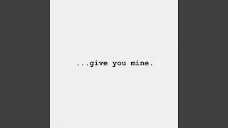 Give You Mine [upl. by Htedirem]