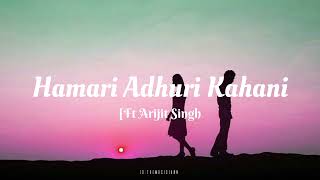 Hamari Adhuri Kahani by arijitsingh from hamariadhurikahani emraanhashmi vidyabalan breakup [upl. by Ise822]