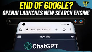 IS GOOGLE SEARCH OVER OPENAI LAUNCHES CHAT GPT SEARCH ENGINE [upl. by Bordy]