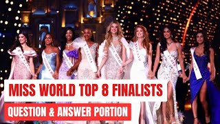 ✨️MISS WORLD TOP 8 FINALISTS  TOP 8 QUESTION amp ANSWER PORTION [upl. by Leachim]