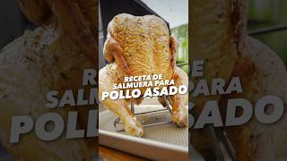 Pollo asado… Receta de salmuera para pollo asado polloasado polloalabrasa chickengrilled [upl. by Peoples969]