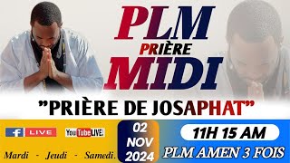 PLMPRIÈRE MIDI  PRIÈRE DE JOSOPHAT  SAMEDI DE TÉMOIGNAGE  02 NOVEMBRE 2024  PLM [upl. by Trev551]