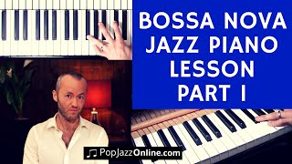 How To Play Bossa Nova Jazz Piano part 1 [upl. by Mika193]