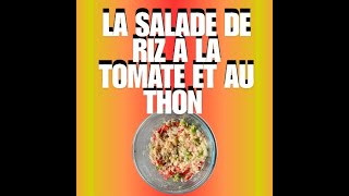 La salade de riz à la tomate et au thon [upl. by Kenti]