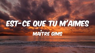 Estce Que Tu Maimes  Maître Gims Lyrics 🎵 [upl. by Salman]