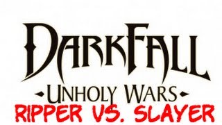 Darkfall Unholy Wars  Ripper X vs Dark Slayer [upl. by Doggett]