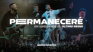 Generación 12  Permaneceré En Vivo I Musica Cristiana I Musica 2021 [upl. by Kezer259]