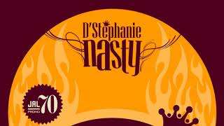 DStephanie  Nasty feat Philippo Soopasoul Remix [upl. by Rachaba]