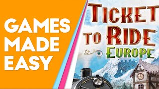 Ticket To Ride Europe How to Play and Tips [upl. by Abla]