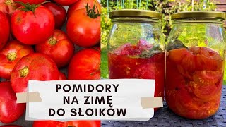 Pomidory na zimę do słoików POMIDORY 🍅 jak z puszki najlepszy przepis [upl. by Oliy]