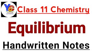 Equilibrium Class 11 Chemistry handwritten Notes Chapter7 11th Chemistry [upl. by Tranquada]