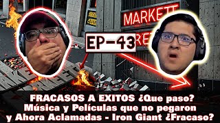 EPST Ep 43  Fracasos a Éxitos  Música y Pelis sin Éxito y ahora son aclamadas Iron Giant Fracaso [upl. by Evans]