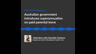 The Gender Pay Gap amp Superannuation on Parental Leave on ABC Illawarra Radio [upl. by Wicks973]