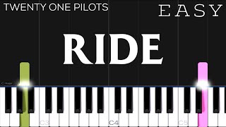 Twenty One Pilots  Ride  EASY Piano Tutorial [upl. by Jun655]