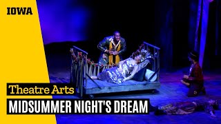 quotMidsummer Nights Dreamquot by the University of Iowa Department of Theatre Arts [upl. by Alberic]