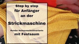 Strickmaschine für Anfänger  2 variante beim Rundhals [upl. by Farrand432]