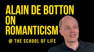 Alain de Botton on Romanticism [upl. by Nnahgaem]