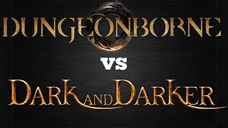 Dark and Darker vs Dungeonborne [upl. by Crary505]