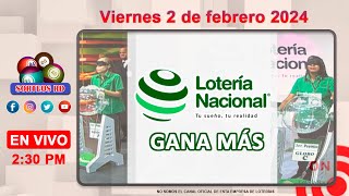 Lotería Nacional Gana Más en VIVO │Viernes 2 de febrero 2024 – 230 PM [upl. by Anelrad820]