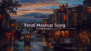 Evening Hindi Mashup  Hindi Mashup Song  After Rain Song  ⛈️⛈️🌃🌃 [upl. by Mickey]