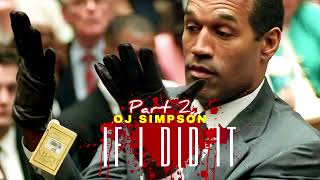 IF I DID IT  PART TWO VOICED BY MR ORENTHAL SIMPSON OJSIMPSON [upl. by Vadim]