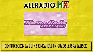 Identificacion La Buena Onda 1019 FM Guadalajara Jalisco 2000 [upl. by Doowron]