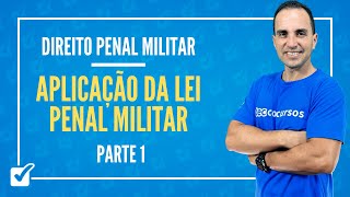 0101 Aula de Aplicação da Lei Penal Militar Direito Penal Militar Parte 1  Prof Maicol Coelho [upl. by Aihcrop320]