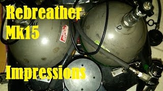 Rebreather Diving Mk15 Impressions [upl. by Anirbed]