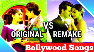 Orginal VS Remake Bollywood Songs [upl. by Mellisent]