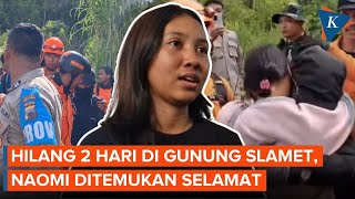 Kronologi Naomi Daviola Hilang di Gunung Slamet hingga Akhirnya Ditemukan [upl. by Shaya564]