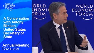 A Conversation with Antony Blinken United States Secretary of State  Davos 2024  WEF [upl. by Quenby]