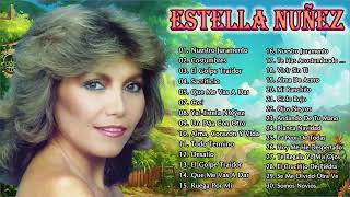 ESTELA NUÑEZ EXITOS  30 GRANDES EXITOS INOLVIDABLES  SUS MEJORES CANCIONE RANCHERAS [upl. by Atims496]