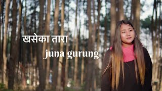 Juna GurungKhaseka Tara offical lyrical video [upl. by Weisman373]