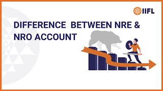 Difference Between NRE amp NRO Account  NRE vs NRO Account  IIFL Securities [upl. by Nibot]