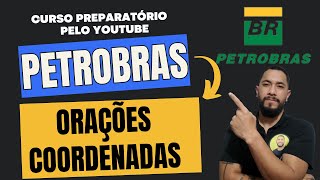 CURSO PETROBRAS 2024 ORAÇÕES COORDENADAS  aula extra [upl. by Ariayek]