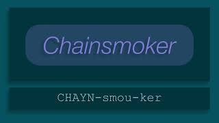 Chainsmoker [upl. by Hadsall]