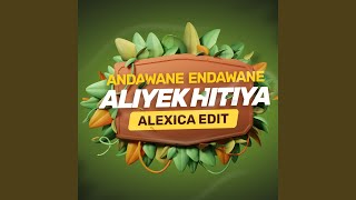 Andawane Endawane Aliyek Hitiya Alexica Edit [upl. by Eimmit]